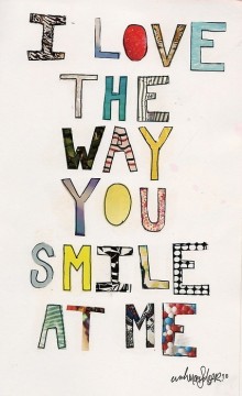 I love the way you smile at me.jpg